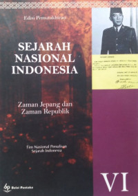 Image of Sejarah Nasional Indonesia Jilid VI : Zaman Jepang dan Zaman Republik
