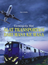 Image of Ensiklopedia Mini Alat Transportasi dari Masa ke Masa