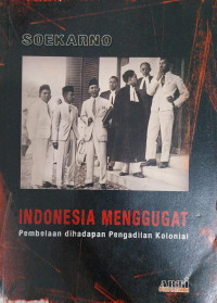 Image of Soekarno: Indonesia Menggugat (Pembelaan dihadapan Pengadilan Kolonial)