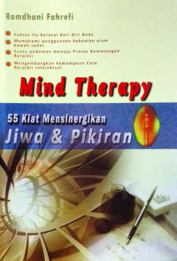 Image of Mind Therapy: 55 Kiat Mensinergikan Jiwa & Pikiran