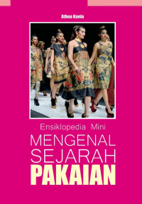 Image of Ensiklopedia Mini Mengenal Sejarah Pakaian