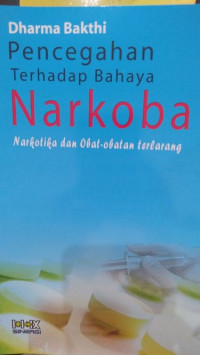 Image of Pencegahan Terhadap Bahaya Narkoba (Narkotika Dan Obat-Obatan Terlarang)
