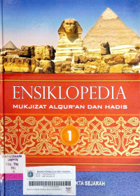 Image of Ensiklopedia Mukjizat Alqur'an dan Hadis Jilid 1: Kemukjizatan Fakta Sejarah