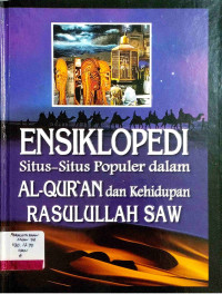 Image of Ensiklopedi Situs-Situs Populer dalam Al-Qur'an dan Kehidupan Rasulullah Saw Jilid 2
