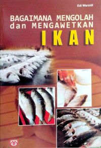 Image of Bagaimana Mengolah dan Mengawetkan Ikan