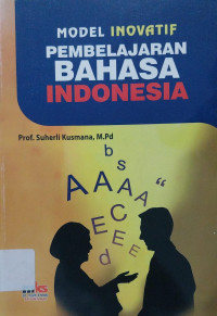 Image of Model Inovatif Pembelajaran Bahasa Indonesia