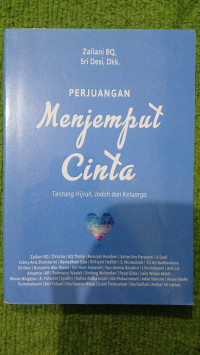 Image of Perjuangan Menjemput Cinta Tentang Hijrah, Jodoh, dan Keluarga
