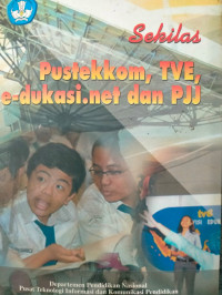 Image of Sekilas Pustekkom, TVE, e-dukasi.net, dan PJJ