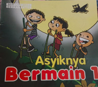 Image of Seri Life Skill Berkarakter : Asyiknya Bermain 1