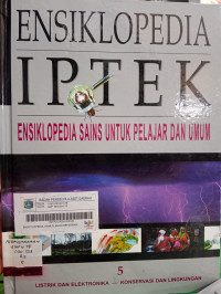 Image of Ensiklopedia IPTEK untuk Anak, Pelajar, & Umum : 5 Listrik dan Elektronika - Konservasi dan Lingkungan