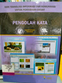 Image of Seri Teknologi Informasi Dan Komunikasi Untuk Pendidikan Dasar: Pengolah Kata