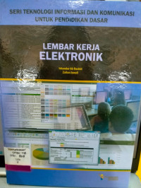 Image of Seri Teknologi Informasi Dan Komunikasi Untuk Pendidikan Dasar: Lembar Kerja Elektronik