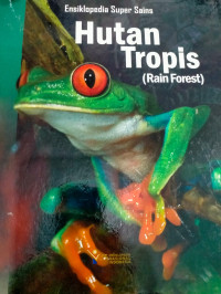 Image of Ensiklopedia Super Sains : Hutan Tropis (Rain Forest)