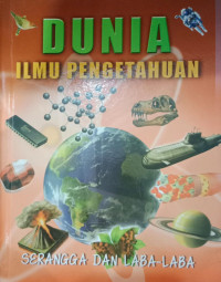 Image of Dunia Ilmu Pengetahuan: Serangga dan Laba-laba