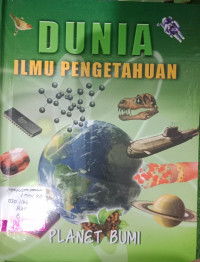Image of Dunia Ilmu Pengetahuan : Planet Bumi