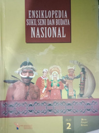 Image of Ensiklopedia Suku, Seni, dan Budaya Nasional Jilid 2