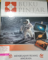 Image of Buku pintar tingkat dasar : menjelajah ruang angkasa