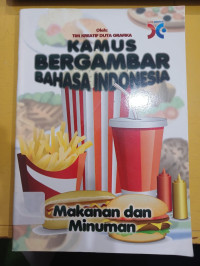 Image of Kamus Bergambar Bahasa Indonesia : Makanan dan Minuman