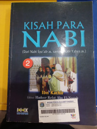 Image of Kisah Para Nabi 2 (Dari Nabi Syu'aib as. sampai Nabi Yahya as.)