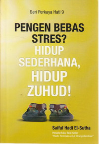 Image of Pengen Bebas Stres? Hidup Sederhana, Hidup Zuhud!