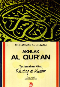Image of Akhlak Al-Qur'an: Terjemahan Kitab Khuluq al Muslim