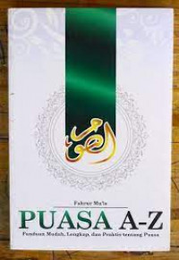 Image of Puasa A-Z : Panduan Mudah, Lengkap, dan Praktis tentang Puasa