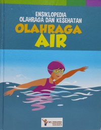 Image of Ensiklopedia Olahraga Dan Kesehatan : Olahraga Air