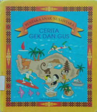 Image of Pustaka Anak Nusantara: Cerita Gek dan Gus