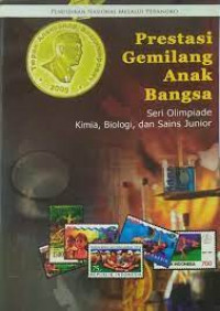 Image of Prestasi Gemilang Anak Bangsa Seri Olimpiade Kimia, Biologi, dan Sains Junior