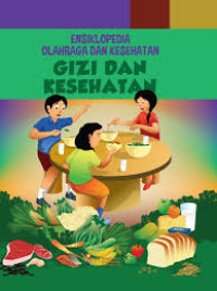 Image of Ensiklopedia Olahraga dan Kesehatan : Gizi dan Kesehatan