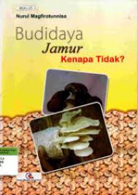 Image of Budidaya Jamur Kenapa Tidak?