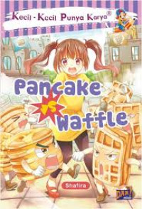 Image of Kecil - Kecil Punya Karya : Pancake Waffle
