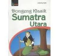 Image of Dongeng Klasik Sumatra Utara