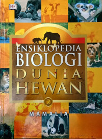 Image of Ensiklopedia Biologi Dunia Hewan: 2 Mamalia