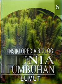 Image of Ensiklopedia Biologi Dunia Tumbuhan: Ensiklopedia Lumut (6)