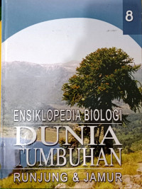 Image of Ensiklopedia Biologi Dunia Tumbuhan: Ensiklopedia Runjung dan Jamur (8)