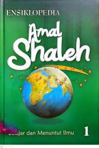Image of Ensiklopedia Amal Shaleh volume 1: Belajar dan Menuntut Ilmu