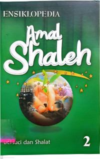 Image of Ensiklopedia Amal Shaleh volume 2: Bersuci dan Shalat