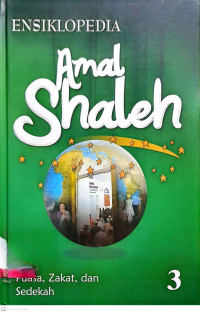 Image of Ensiklopedia Amal Shaleh volume 3: Puasa, Zakat, dan Sedekah