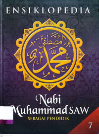 Image of Ensiklopedia Nabi Muhammad SAW Sebagai Pendidik: Volume 7