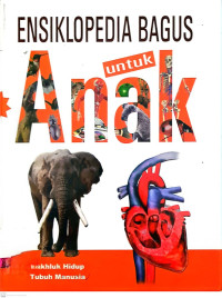 Image of Ensiklopedia Bagus untuk Anak Jilid 3: Mahluk Hidup - Tubuh Manusia