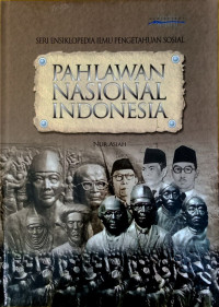 Image of Pahlawan Nasional Indonesia: Seri Ensiklopedia Ilmu Pengetahuan Sosial