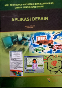 Image of Seri Teknologi Informasi dan Komunikasi untuk Pendidikan Dasar: Aplikasi Desain