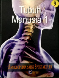 Image of Tubuh Manusia 1 (9): Ensiklopedia Sains Spektakuler