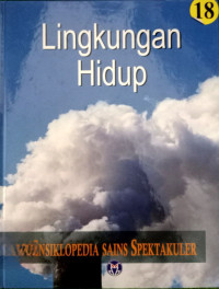 Image of Lingkungan Hidup (18): Ensiklopedia Sains Spektakuler