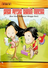 Image of Jangan Percaya Sebelum Mencoba: Seri dari Sinar Matahari Hingga Ilusi