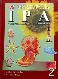 Image of Ensiklopedia IPA: Visual Fisika, Kimia, Biologi, dan Matematika - Jilid 2 (Biologi Ekologi - Anatomi Manusia)
