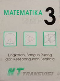 Image of Matematika SMP 3: Lingkaran, Bangun Ruang dan Kesebangunan Berskala