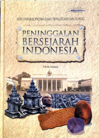 Image of Peninggalan Bersejarah Indonesia: Seri Ensiklopedia Ilmu Pengetahun Sosial