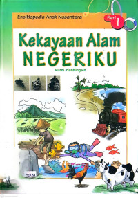 Image of Ensiklopedia Anak Nusantara Seri 1: Kekayaan Alam Negeriku